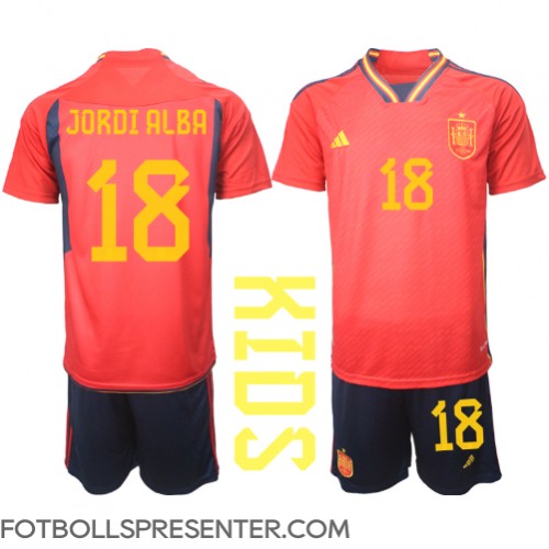 Spanien Jordi Alba #18 Hemmatröja Barn VM 2022 Kortärmad (+ korta byxor)